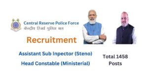 CRPF ASI and HC 2022 Recruitment for 1458 Posts, Apply Now