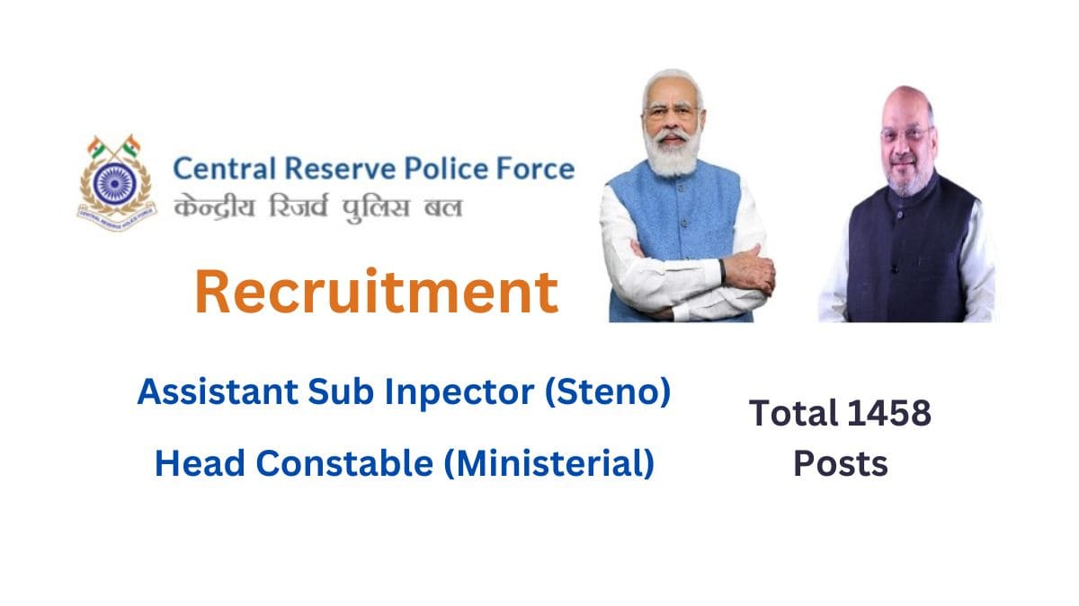 CRPF ASI and HC 2022 Recruitment for 1458 Posts, Apply Now
