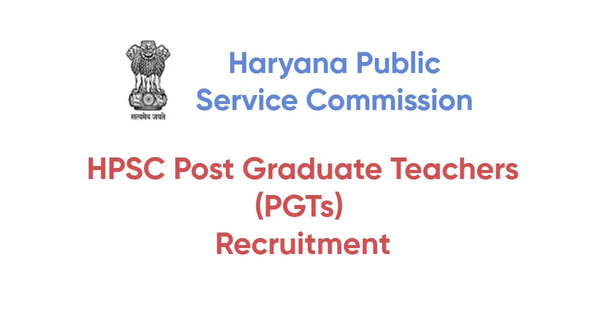 Haryana public service commission (HPSC) Post Graduate Teacher (PGT) Recruitment apply online