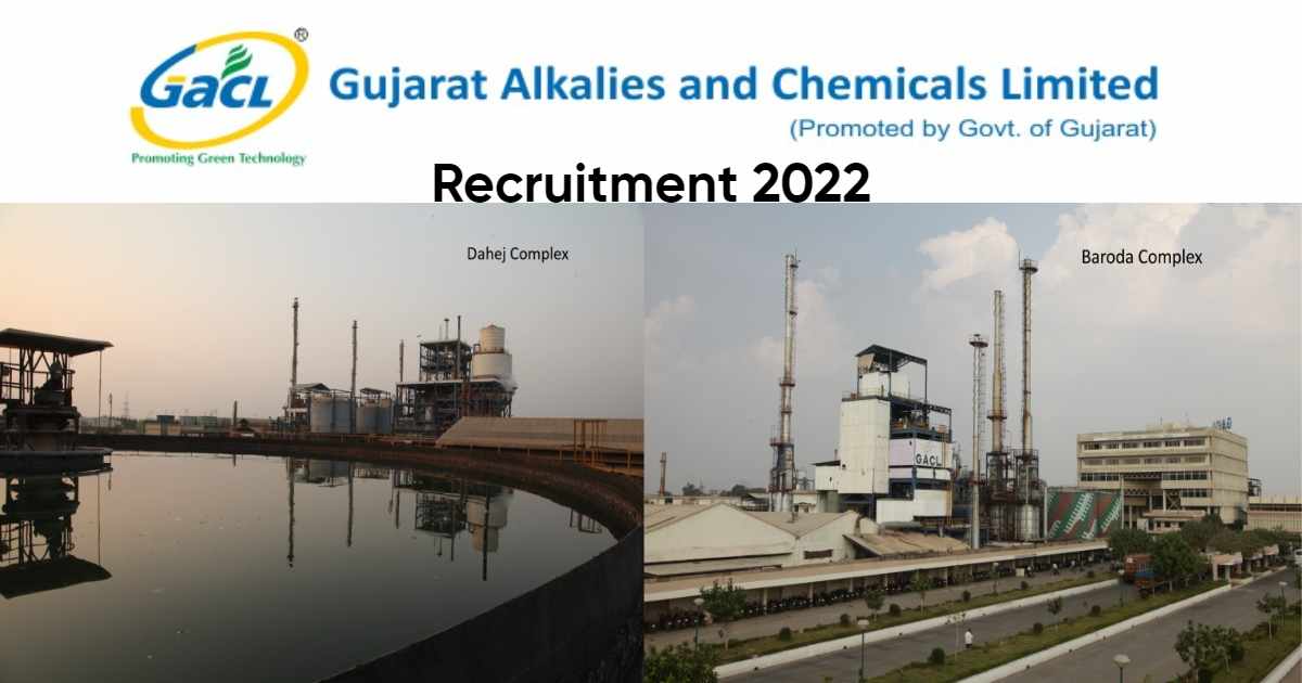 Gujarat Alkalies and Chemicals Limited GACL Recruitment 2022