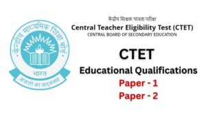 CTET Educational Qualifications