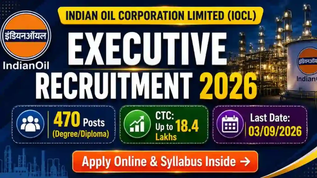 IOCL Recruitment 2026: Apply Online for 470 Executive Posts, CTC & Last Date 1 IOCL Recruitment 2026