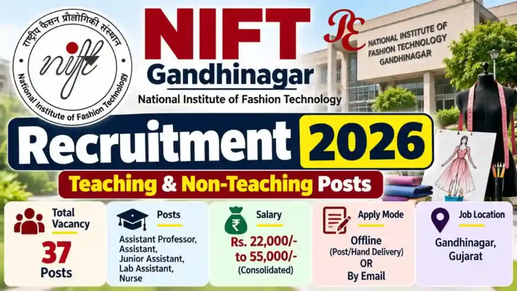 NIFT Gandhinagar Recruitment 2026: Apply for 37 Teaching and Non-Teaching Vacancies 2 NIFT Gandhinagar Recruitment 2026 Notification for 37 Vacancies